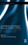 Tukumbi Lumumba-Kasongo, Tukumbi Lumumba-Kasongo, Lumumba-Kasongo Tukumbi - Land Reforms and Natural Resource Conflicts in Africa