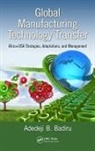 Adedeji B. Badiru, Badiru Adedeji B. - Global Manufacturing Technology Transfer
