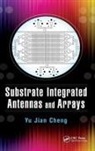 Yu Jian Cheng, Cheng Yu Jian - Substrate Integrated Antennas and Arrays