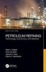 Arno de Klerk, James H. Gary, Gary James H., Glenn E. Handwerk, Handwerk Glenn E., Mark J. Kaiser... - Petroleum Refining