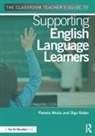 Pamela Mesta, Pamela (Carroll County Public Schools Mesta, Mesta Pamela, Olga Reber, Reber Olga - Classroom Teacher''s Guide to Supporting English Language Learners