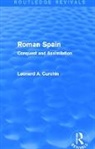 Leonard Curchin - Roman Spain (Routledge Revivals)