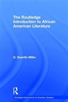 D Quentin Miller, D. Quentin Miller - Routledge Introduction to African American Literature
