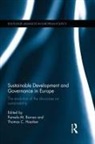 Pamela M. (Eu-Asia Institute Barnes, Pamela M Barnes, Pamela M. Barnes, Thomas C Hoerber, Thomas C. Hoerber, Hoerber Thomas C. - Sustainable Development and Governance in Europe