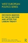 Madeleine (Leiden University Hosli, Madeleine Hosli, Amie Kreppel, Kreppel Amie, Bĕla Plechanovová, Amy Verdun - Decision Making in the Eu Before and After the Lisbon Treaty