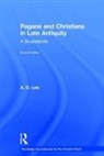 A D Lee, A. D. Lee, Lee A. D. - Pagans and Christians in Late Antiquity