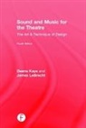 Deena Kaye, Deena Lebrecht Kaye, James LeBrecht - Sound and Music for the Theatre