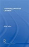 Gillian Lathey, Lathey Gillian - Translating Children''s Literature