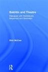 Dick Mccaw, Dick (Royal Holloway McCaw - Bakhtin and Theatre