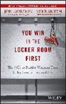 Jon Gordon, Jon Smith Gordon, Mike Smith - You Win in the Locker Room First