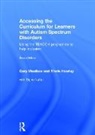Marie Howley, Howley Marie, Gary Mesibov, Gary (University of North Carolina Mesibov, Signe Naftel, Naftel Signe - Accessing the Curriculum for Learners With Autism Spectrum Disorders