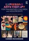 Carmen Richardson, Carmen (Prairie Institute of Expressiv Richardson, Richardson Carmen - Expressive Arts Therapy for Traumatized Children and Adolescents