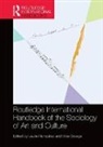Laurie Savage Hanquinet, Laurie Hanquinet, Hanquinet Laurie, Mike Savage - Routledge International Handbook of the Sociology of Art and Culture