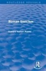 Edward Arnold, Edward Vernon Arnold, Arnold Edward - Roman Stoicism (Routledge Revivals)