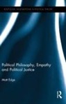 Matt Edge, Matt (East Anglia''s Children''s Hospices Edge - Political Philosophy, Empathy and Political Justice
