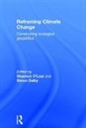 Shannon Dalby O''''lear, Simon Dalby, Shannon O'Lear - Reframing Climate Change