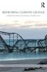 Shannon Dalby O''''lear, Simon Dalby, Dalby Simon, Shannon O'Lear, O'Lear Shannon - Reframing Climate Change