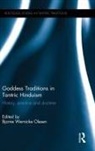 Bjarne Wernicke Olesen, Bjarne Wernicke Olesen, Olesen Bjarne Wernicke - Goddess Traditions in Tantric Hinduism