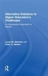 Laura M Harrison, Laura M. Harrison, Laura M. (Ohio University Harrison, Harrison Laura M., Peter C Mather, Peter C. Mather... - Alternative Solutions to Higher Education''s Challenges