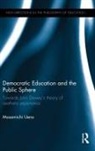 Masamichi Ueno, Masamichi (Sophia University Ueno, Ueno Masamichi - Democratic Education and the Public Sphere