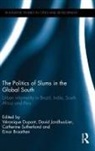 Veronique Jordhus-Lier Dupont, Einar Braathen, Braathen Einar, Véronique Dupont, David Jordhus-Lier, Jordhus-Lier David... - Politics of Slums in the Global South