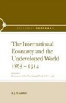 A J H Latham, A. J. H. Latham, A.J.H. Latham - International Economy and the Undeveloped World 1865-1914