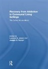 Leonard (Depaul University Jason, Leonard Ferrari Jason, Joseph R Ferrari, Leonard Jason, Jason Leonard - Recovery From Addiction in Communal Living Settings