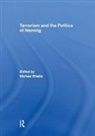 michael Bhatia, Michael (Department of Politics and Intern Bhatia, michael Bhatia, Bhatia Michael - Terrorism and the Politics of Naming