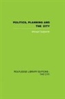 Michael Goldsmith, Goldsmith Michael - Politics, Planning and the City