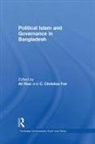 Ali Fair Riaz, C Christine Fair, C. Christine Fair, Fair C. Christine, Ali Riaz, Riaz Ali - Political Islam and Governance in Bangladesh