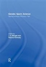 J. A. (University of Strathclyde Mangan, J. A. Vertinsky Mangan, J. A. Mangan, J. A. (University of Strathclyde Mangan, Mangan J. A., Patricia Vertinsky... - Gender, Sport, Science