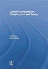 Alan Warde, Alan Warde, Warde Alan - Cultural Consumption, Classification and Power