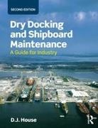 David House, David (Previously a Lecturer At Fleetwood N House, House David - Dry Docking and Shipboard Maintenance