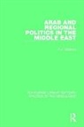 P.J. Vatikiotis - Arab and Regional Politics in the Middle East