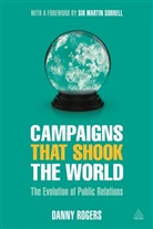 Danny Rogers, Danny (Group Editor-In-Chief Rogers, Rogers Danny - Campaigns That Shook the World