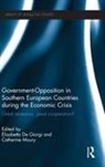 Elisabetta (New University of Lisbon Giorgi, Elisabetta Moury Giorgi, Elisabetta Giorgi, Elisabetta De Giorgi, Catherine Moury, Moury Catherine - Government Opposition in Southern European Countries During Economic