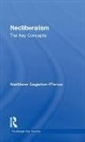 Matthew Eagleton-Pierce, Matthew (Soas Eagleton-Pierce, Eagleton-Pierce Matthew - Neoliberalism