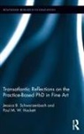 Paul Hackett, Hackett Paul, Jessica Schwarzenbach, Jessica Hackett Schwarzenbach, Schwarzenbach Jessica - Transatlantic Reflections on the Practice-Based Phd in Fine Art