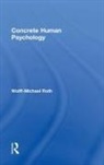 Wolff-Michael Roth - Concrete Human Psychology