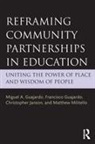 Francisco Guajardo, Miguel A Guajardo, Miguel A. Guajardo, Miguel A. (Texas State University Guajardo, Guajardo Francisco, Guajardo Miguel A.... - Reframing Community Partnerships in Education