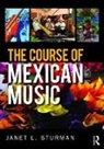 Janet Sturman, Janet (The University of Arizona School o Sturman - Course of Mexican Music