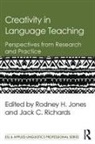 Rodney H. Richards Jones, Rodney H Jones, Rodney H. Jones, Jones Rodney H., Jack C Richards, Jack C. Richards... - Creativity in Language Teaching