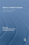 Jeannette Eileen Sharp Jones, Jeannette Eileen Jones, Jones Jeannette Eileen, Patrick B Sharp, Patrick B. Sharp, Sharp Patrick B. - Darwin in Atlantic Cultures