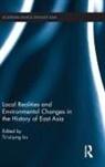 Ts''''ui-Jung Liu, Ts'ui-jung Liu - Local Realities and Environmental Changes in the History of East Asia