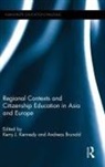 Kerry J. (The Education University of Hon Kennedy, Kerry J. Brunold Kennedy, Andreas Brunold, Brunold Andreas, Kerry J. Kennedy, Kennedy Kerry J. - Regional Contexts and Citizenship Education in Asia and Europe