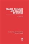 Aziz Al-Azmeh, Al-Azmeh Aziz - Arabic Thought and Islamic Societies (Rle Politics of Islam)