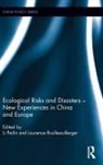 LI Roulleau-Berger Peilin, Li Peilin, Peilin Li, Laurence Roulleau-Berger - Ecological Risks and Disasters - New Experiences in China and Europe