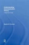 Stephen M Croucher, Stephen M. Croucher, Stephen M. (Massey University Croucher, Croucher Stephen M. - Understanding Communication Theory