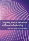 Hsiang-Chuan Sung Liu, Hsiang-Chuan Liu, Liu Hsiang-Chuan, Wen-Pei Sung, Sung Wen-Pei, Wenli Yao... - Computing, Control, Information and Education Engineering