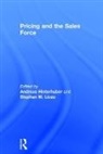 Andreas (Hinterhuber and Partners Hinterhuber, Andreas Hinterhuber, Hinterhuber Andreas, Stephan Liozu, Liozu Stephan - Pricing and the Sales Force